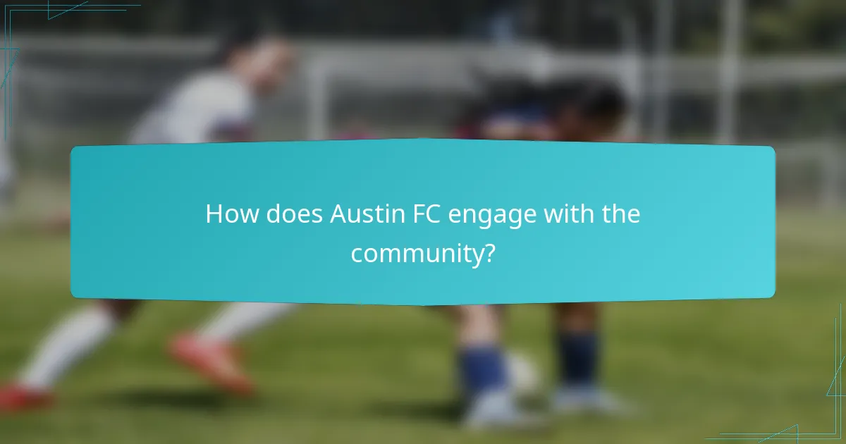How does Austin FC engage with the community?