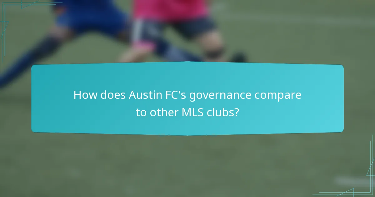 How does Austin FC's governance compare to other MLS clubs?