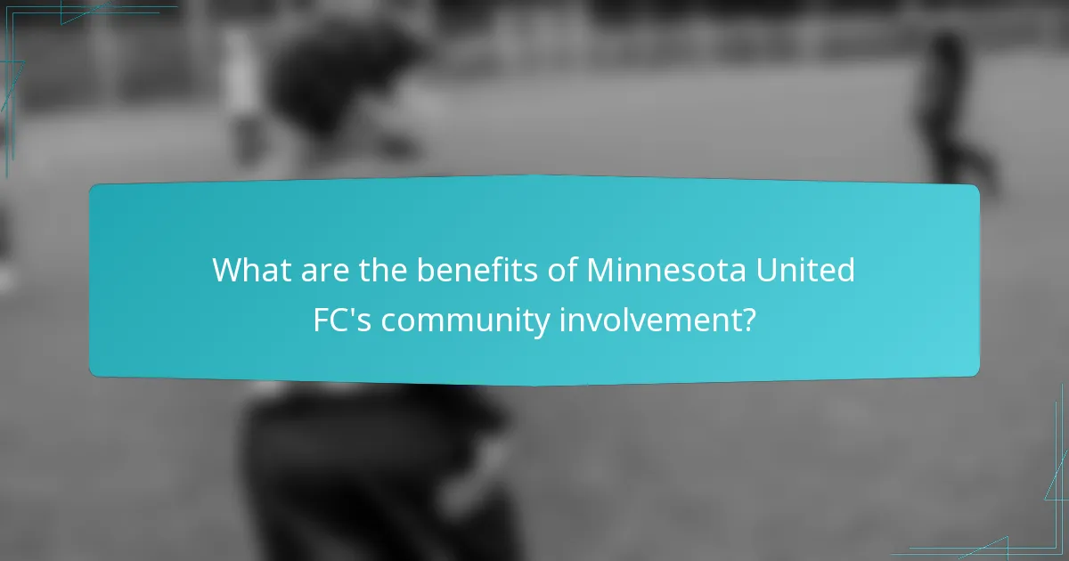 What are the benefits of Minnesota United FC's community involvement?