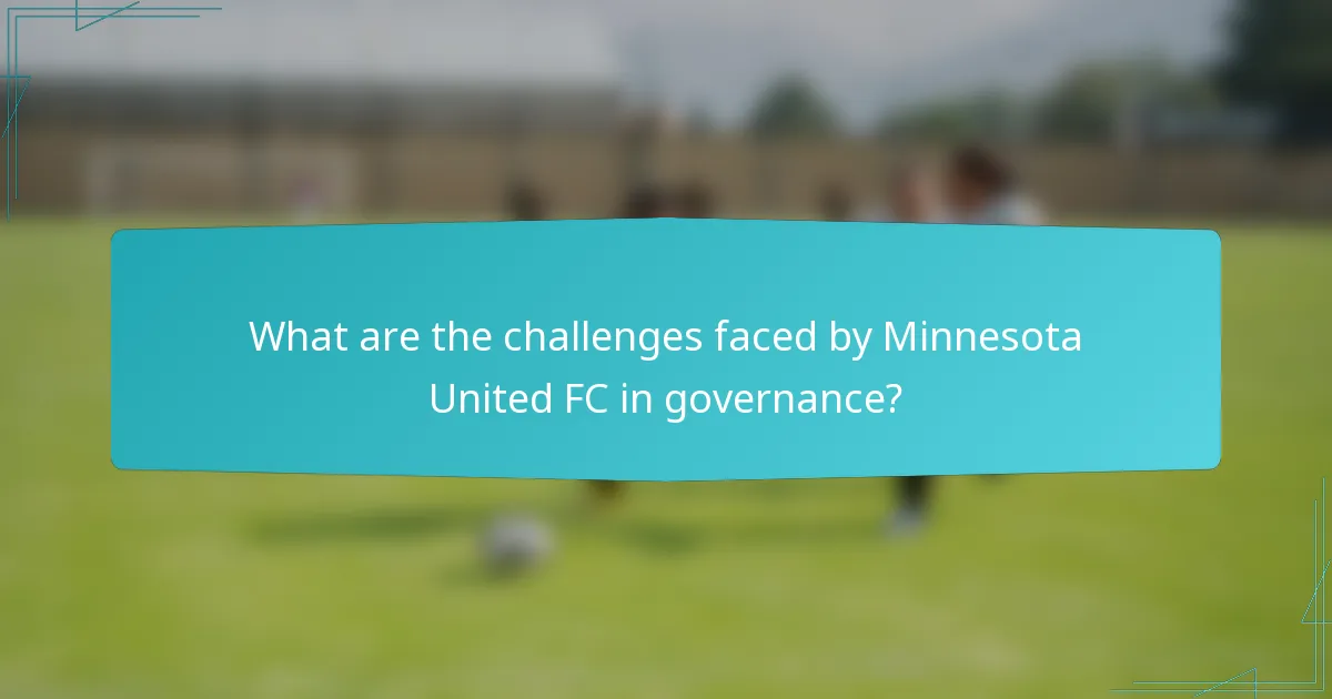 What are the challenges faced by Minnesota United FC in governance?