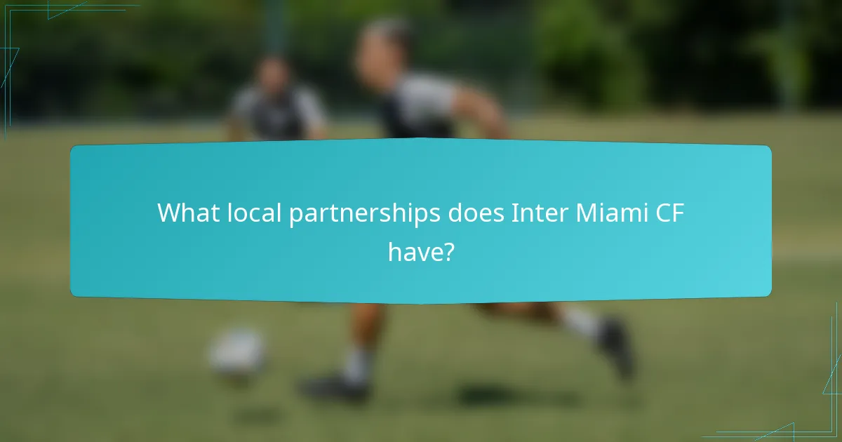 What local partnerships does Inter Miami CF have?