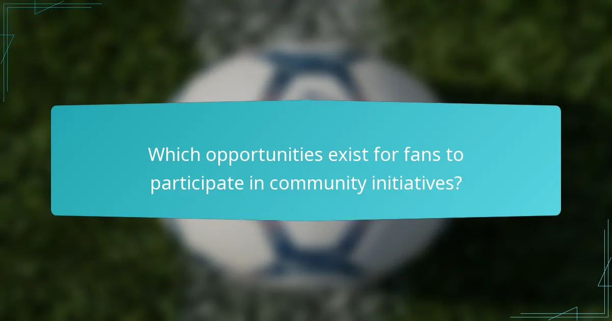 Which opportunities exist for fans to participate in community initiatives?